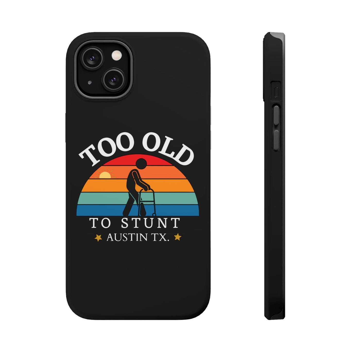 iPhone Too Old To Stunt Magnetic Tough Cases