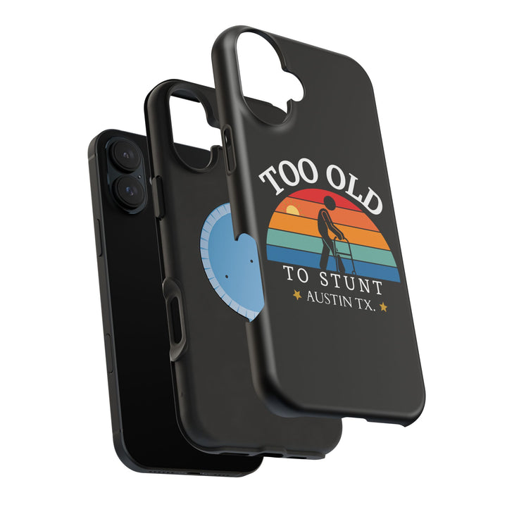 iPhone Too Old To Stunt Magnetic Tough Cases