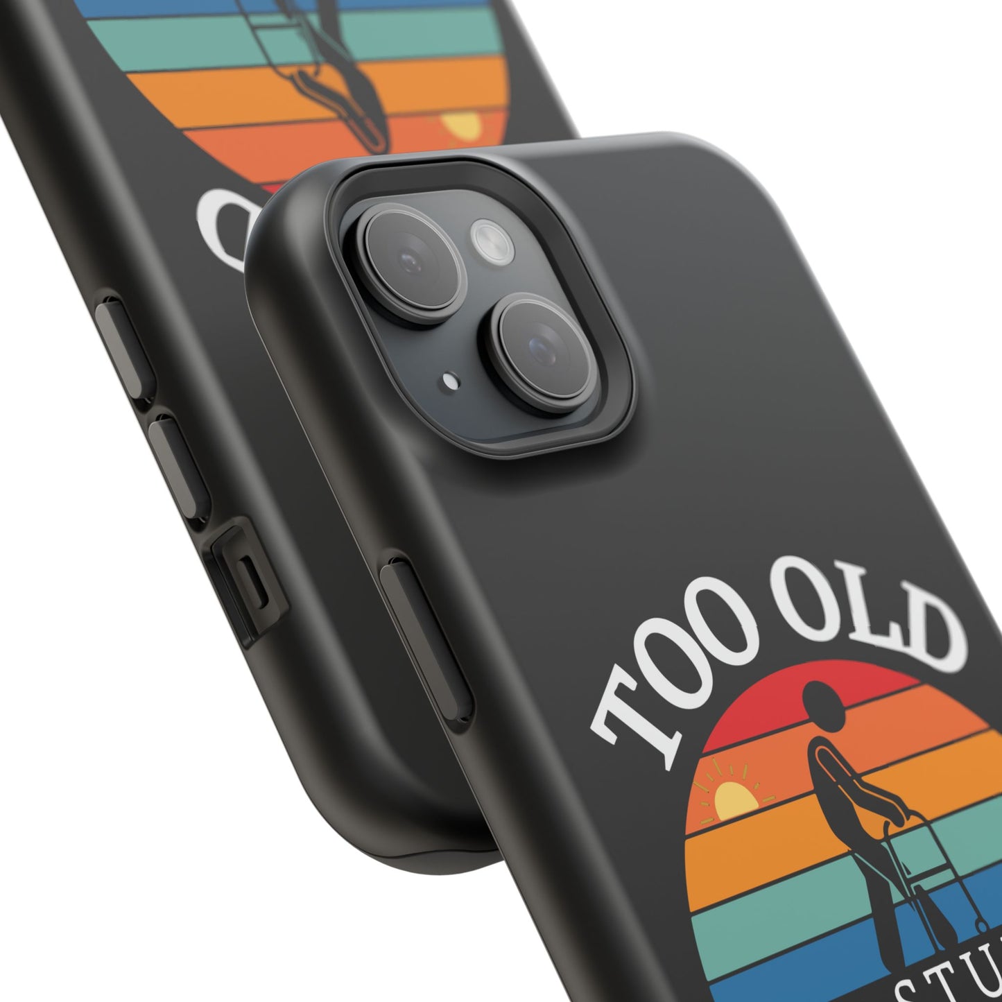 iPhone Too Old To Stunt Magnetic Tough Cases