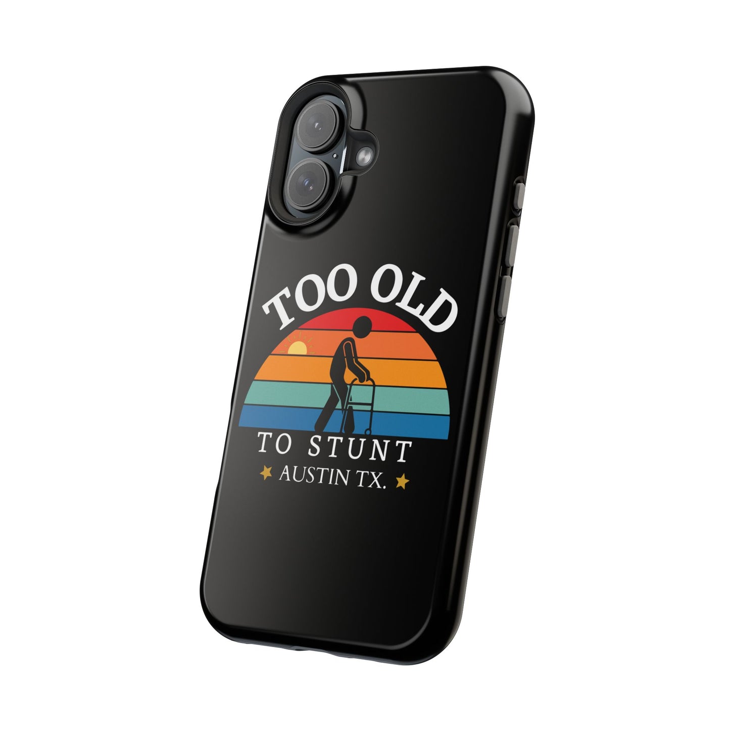 iPhone Too Old To Stunt Magnetic Tough Cases