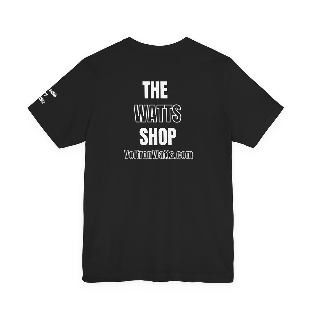 Black T-shirt with 'The Watts Shop' and 'Relax Karen, Its Electric' slogan - Unisex Tee